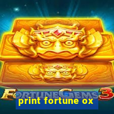 print fortune ox